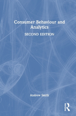 Consumer Behaviour and Analytics by Andrew Smith