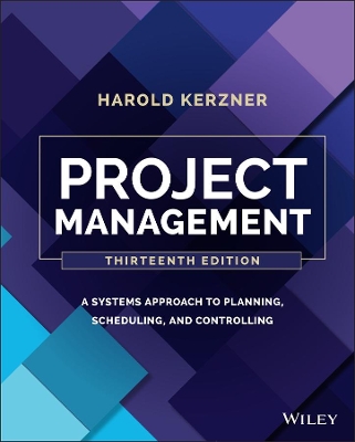 Project Management: A Systems Approach to Planning, Scheduling, and Controlling book