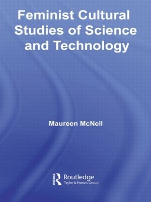 Feminist Cultural Studies of Science and Technology book