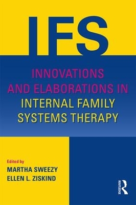 Innovations and Elaborations in Internal Family Systems Therapy book