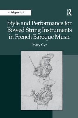 Style and Performance for Bowed String Instruments in French Baroque Music book