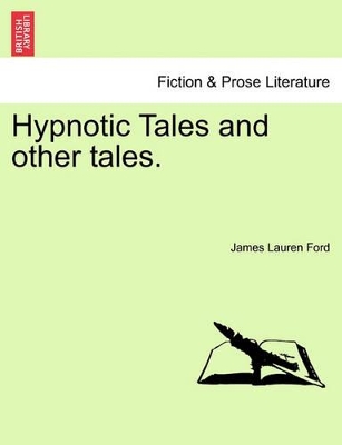 Hypnotic Tales and Other Tales. by James Lauren Ford