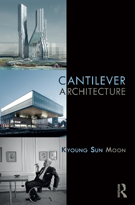 Cantilever Architecture by Kyoung Sun Moon