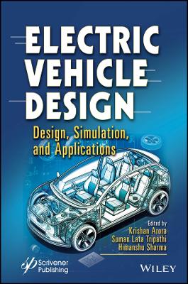 Electric Vehicle Design: Design, Simulation, and Applications book