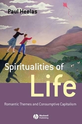 Spiritualities of Life by Paul Heelas