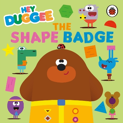 Hey Duggee: The Shape Badge book