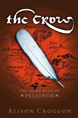 The The Crow: The Third Book of Pellinor by Alison Croggon