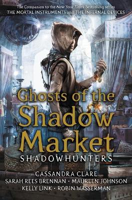 Ghosts of the Shadow Market book