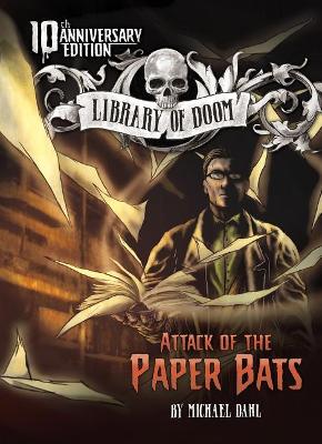 Attack of the Paper Bats by Michael Dahl