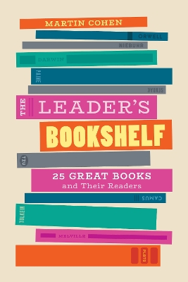 The Leader's Bookshelf: 25 Great Books and Their Readers book
