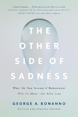 The Other Side of Sadness (Revised): What the New Science of Bereavement Tells Us About Life After Loss book
