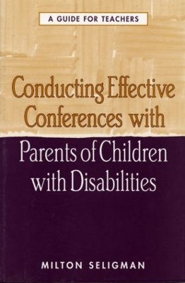 Conducting Effective Conferences With Parents of Children With Disabilities book