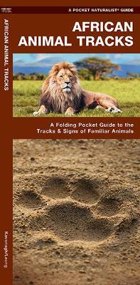 African Animal Tracks: A Folding Pocket Guide to the Tracks & Signs of Familiar Species book