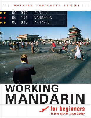 Working Mandarin for Beginners: , Student's Edition book