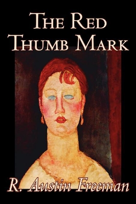 The Red Thumb Mark by R. Austin Freeman