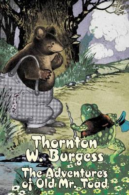 Adventures of Old Mr. Toad by Thornton Burgess, Fiction, Animals, Fantasy & Magic book