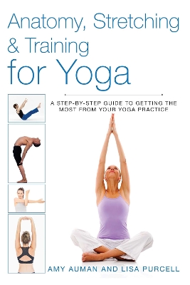 Anatomy, Stretching & Training for Yoga book