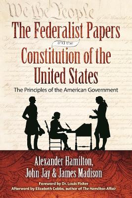 Federalist Papers and the Constitution of the United States book