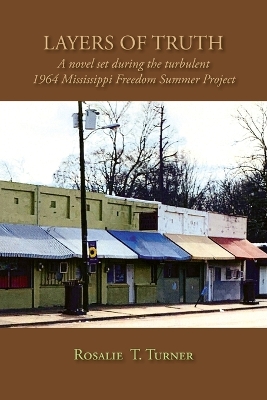 Layers of Truth: A Novel Set During the Turbulent 1964 Mississippi Freedom Summer Project book