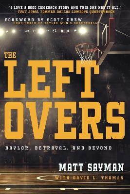 The Leftovers: Baylor, Betrayal, and Beyond book