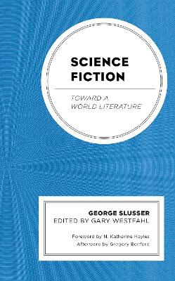Science Fiction: Toward a World Literature by George Slusser