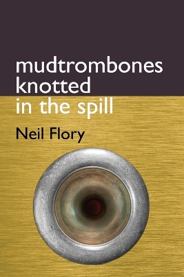 mudtrombones knotted in the spill book