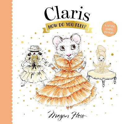 Claris, How Do You Feel?: A Petite Claris Delight book