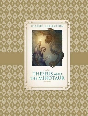 Classic Collection: Theseus and the Minotaur by Saviour Pirotta