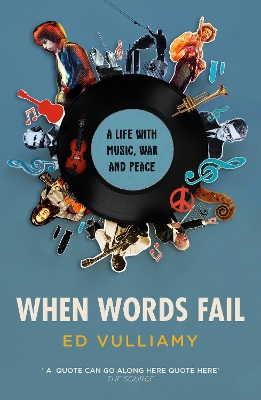 When Words Fail: A Life with Music, War and Peace book