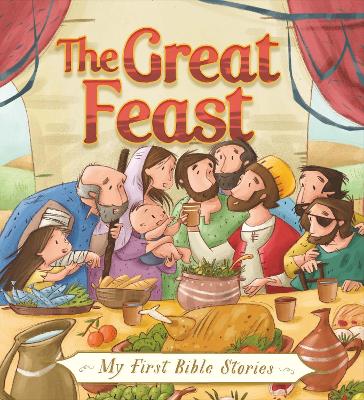 My First Bible Stories (Stories Jesus Told): The Great Feast book