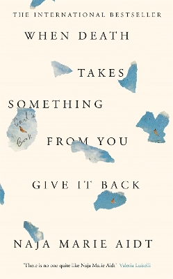 When Death Takes Something From You Give It Back book