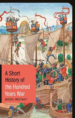 A Short History of the Hundred Years War by Michael Prestwich