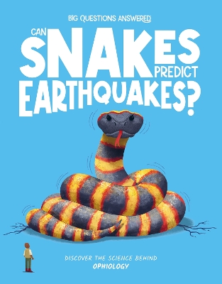 Can Snakes Predict Earthquakes?: Discover the science behind ophiology book