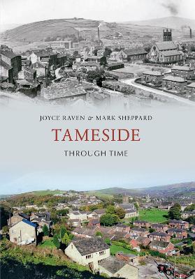 Tameside Through Time by Joyce Raven