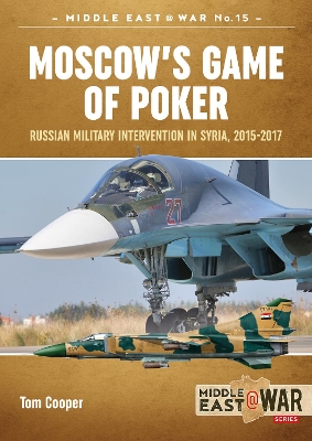 Moscow'S Game of Poker by Tom Cooper