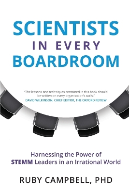 Scientists in Every Boardroom: Harnessing the Power of Stemm Leaders in an Irrational World book