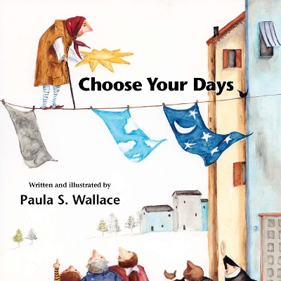 Choose Your Days by Paula Wallace
