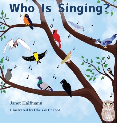 Who Is Singing? by Janet Halfmann