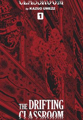 The Drifting Classroom: Perfect Edition, Vol. 1: Volume 1 book