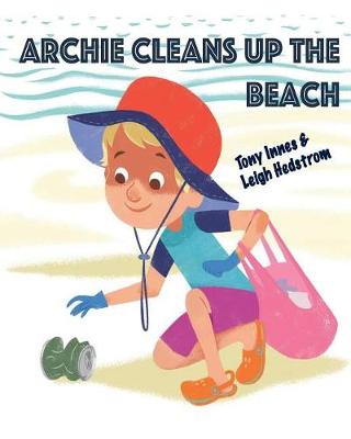 Archie Cleans Up the Beach by Tony Innes