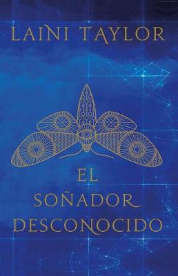 El Soñador Desconocido / Strange the Dreamer book