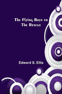 The Flying Boys to the Rescue book