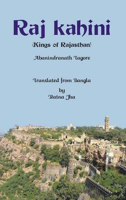 Raj Kahini: (Kings of Rajasthan) book