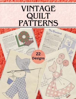 Vintage Quilt Patterns: Vintage Quilting Books from the 1950s - A Collection of Heirloom Designs book