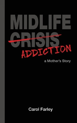 Midlife Addiction: a Mother's Story book