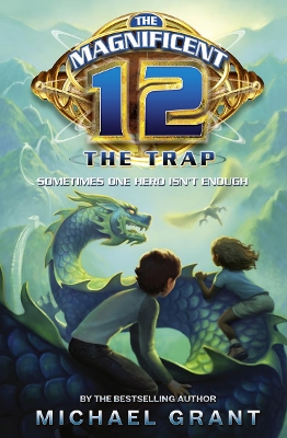 The The Trap (The Magnificent 12, Book 2) by Michael Grant