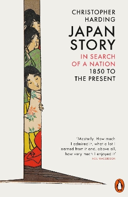 Japan Story: In Search of a Nation, 1850 to the Present book