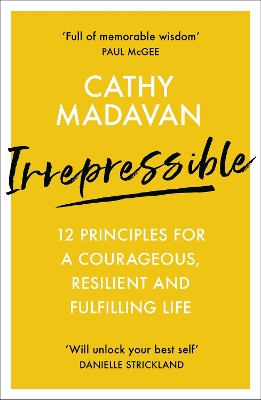 Irrepressible: 12 principles for courageous living book