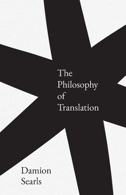 The Philosophy of Translation book