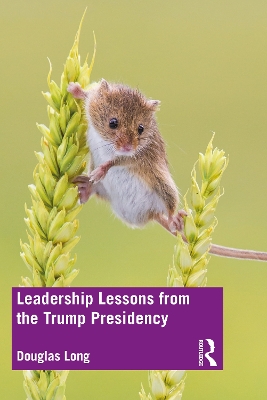 Leadership Lessons from the Trump Presidency book